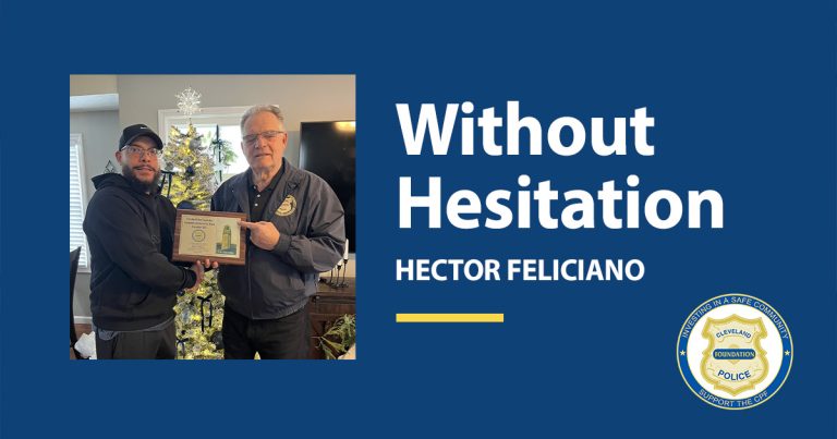 Hector Feliciano receives a Community Partner of the Month recognition, shown holding his award with a Cleveland Police Foundation representative, alongside the tagline “Without Hesitation.”