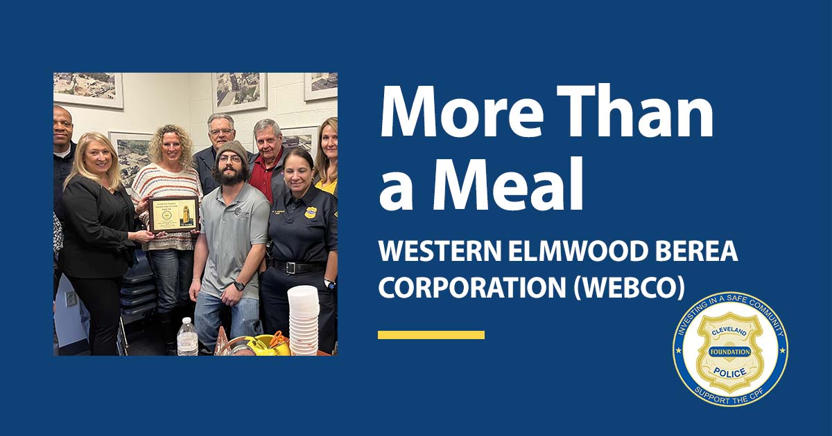 "More Than a Meal" header graphic honoring the Western Elmwood Berea Corporation (WEBCO) as the Cleveland Police Foundation Community Partner of the Month for January 2026, with a photo of WEBCO members presenting a CPF award plaque alongside a Cleveland Division of Police officer